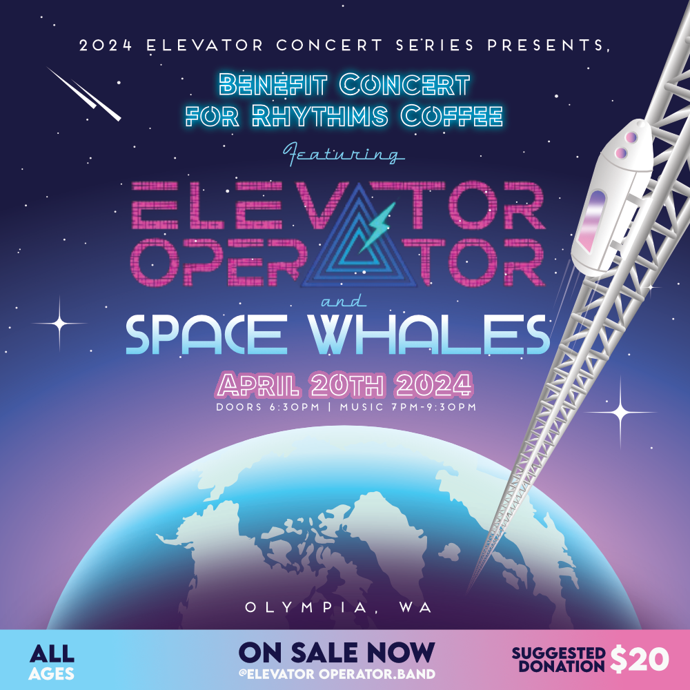 ELEVATOR OPERATOR & SPACE WHALES BENEFIT SHOW FOR RHYTHMS COFFEE!