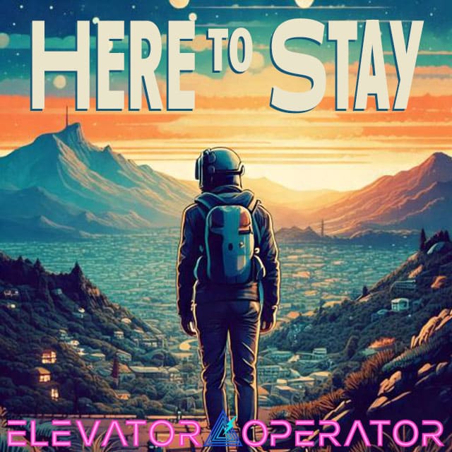 Here to Stay by Elevator Operator